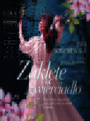 cover image of Zaklęte zwierciadło